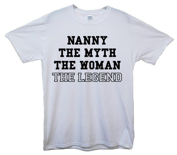 Nanny The Myth The Legend Printed T-Shirt - Mr Wings Emporium 