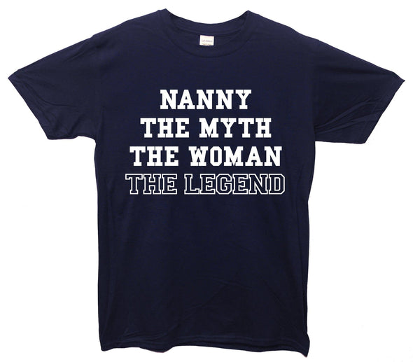 Nanny The Myth The Legend Printed T-Shirt - Mr Wings Emporium 