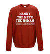 Nanny The Myth The Man The Legend Printed Sweatshirt - Mr Wings Emporium 