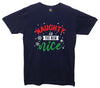 Naughty Is The New Nice Printed T-Shirt - Mr Wings Emporium 