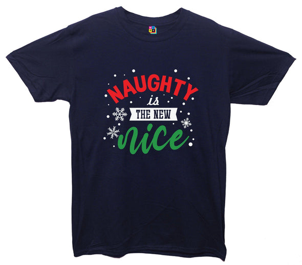 Naughty Is The New Nice Printed T-Shirt - Mr Wings Emporium 
