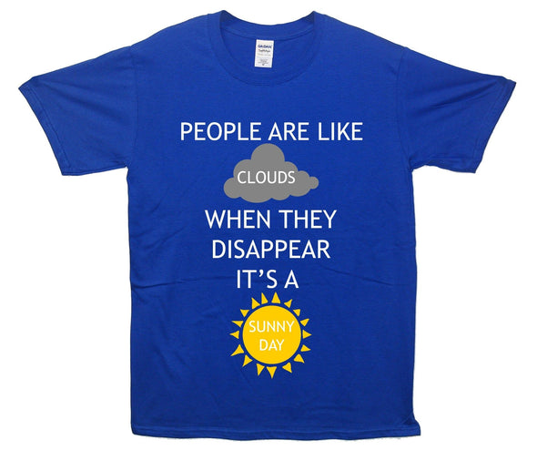 People Are Like Clouds Printed T-Shirt - Mr Wings Emporium 