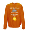 People Are Like Clouds, When They Disappear It's A Sunny Day Printed Sweatshirt - Mr Wings Emporium 