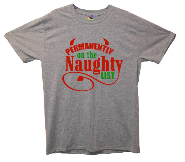 Permanently On The Naughty List Printed T-Shirt - Mr Wings Emporium 