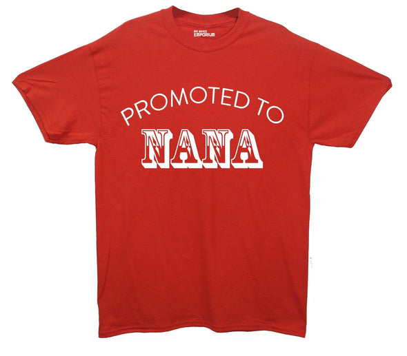 Promoted To Nana Printed T-Shirt - Mr Wings Emporium 