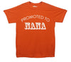 Promoted To Nana Printed T-Shirt - Mr Wings Emporium 