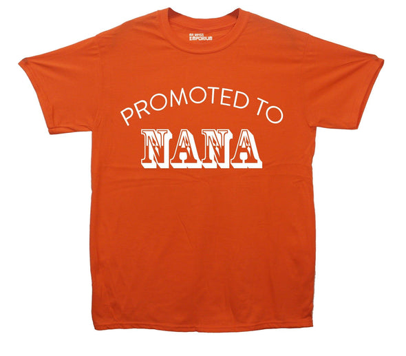 Promoted To Nana Printed T-Shirt - Mr Wings Emporium 