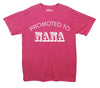 Promoted To Nana Printed T-Shirt - Mr Wings Emporium 