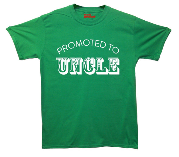 Promoted To Uncle Printed T-Shirt - Mr Wings Emporium 