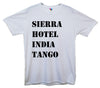 Sierra Hotel India Tango Pohnetic Alaphabet Printed T-Shirt - Mr Wings Emporium 