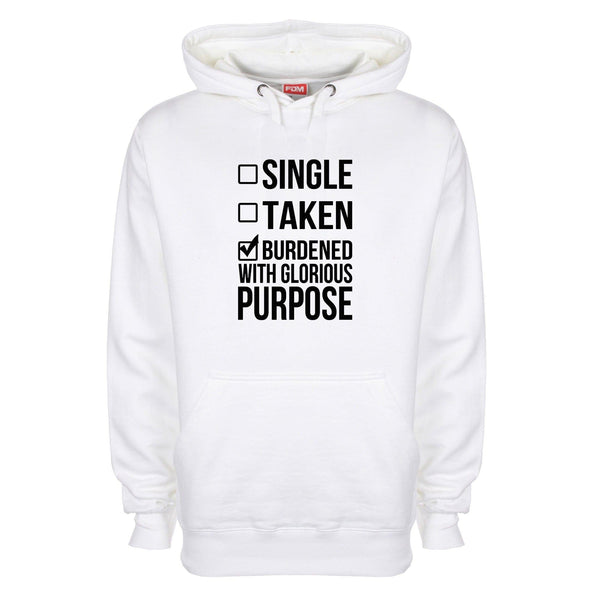 Single, Taken, Burdened With Glorious Purpose Printed Hoodie - Mr Wings Emporium 