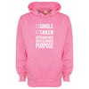 Single, Taken, Burdened With Glorious Purpose Printed Hoodie - Mr Wings Emporium 