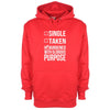 Single, Taken, Burdened With Glorious Purpose Printed Hoodie - Mr Wings Emporium 