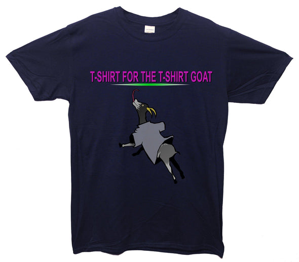 T-Shirt For The T-Shirt Goat Printed T-Shirt - Mr Wings Emporium 