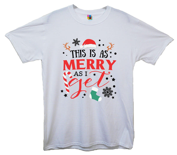 This Is As Merry As I Get Christmas Printed T-Shirt - Mr Wings Emporium 