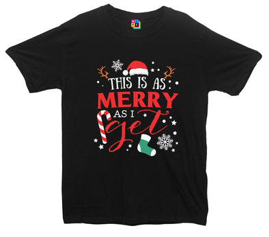 This Is As Merry As I Get Christmas Printed T-Shirt - Mr Wings Emporium 