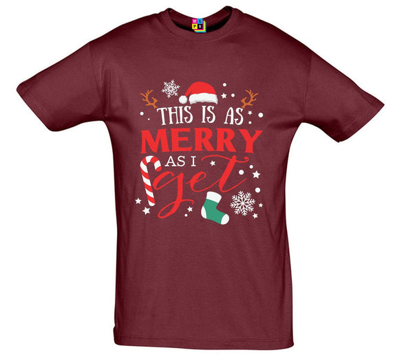 This Is As Merry As I Get Christmas Printed T-Shirt - Mr Wings Emporium 