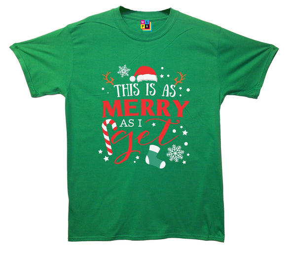 This Is As Merry As I Get Christmas Printed T-Shirt - Mr Wings Emporium 