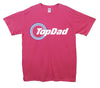 Top Dad Top Gear Printed T-Shirt - Mr Wings Emporium 