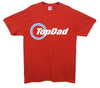 Top Dad Top Gear Printed T-Shirt - Mr Wings Emporium 