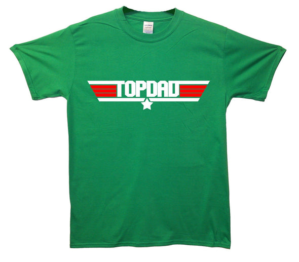Top Gun Top Dad Printed T-Shirt - Mr Wings Emporium 