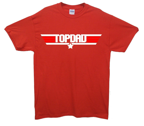 Top Gun Top Dad Printed T-Shirt - Mr Wings Emporium 