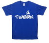 Twerk Printed T-Shirt - Mr Wings Emporium 