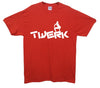 Twerk Printed T-Shirt - Mr Wings Emporium 