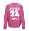 We Are An Unusual Couple Printed Sweatshirt - Mr Wings Emporium 