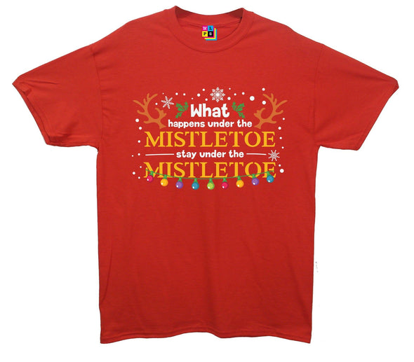 What Happens Under The Mistletoe Stays Under The Mistletoe Printed T-Shirt - Mr Wings Emporium 