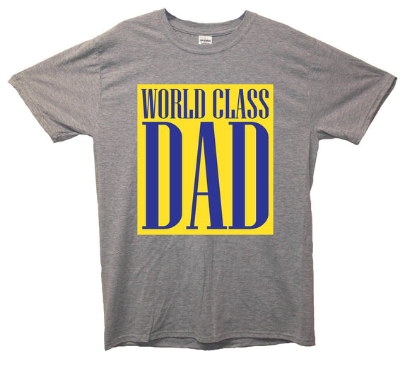 World Class Dad Printed T-Shirt - Mr Wings Emporium 