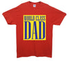 World Class Dad Printed T-Shirt - Mr Wings Emporium 