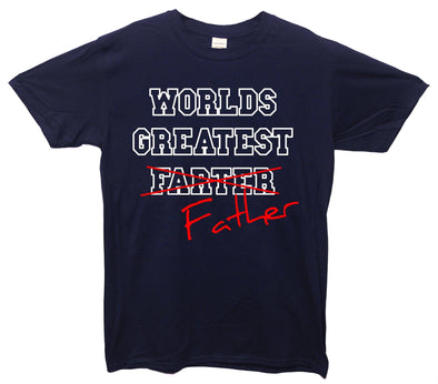 World's Greatest Farter/Father T-Shirt - Mr Wings Emporium 