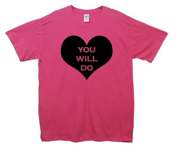 You Will Do Printed T-Shirt - Mr Wings Emporium 