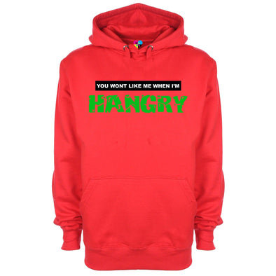 You Won't Like Me When I'm Hangry Printed Hoodie - Mr Wings Emporium 