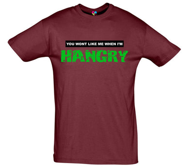 You Won't Like Me When I'm Hangry Printed T-Shirt - Mr Wings Emporium 