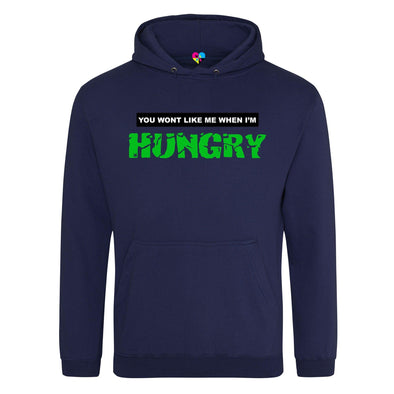 You Won't Like Me When I'm Hungry Printed Hoodie - Mr Wings Emporium 