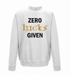 Zero Lucks Given Glitter St Patricks Day Printed Sweatshirt - Mr Wings Emporium 