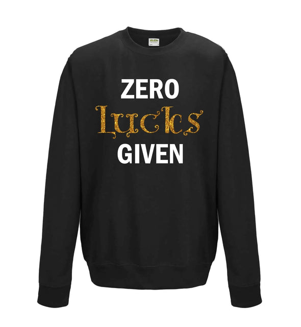 Zero Lucks Given Glitter St Patricks Day Printed Sweatshirt - Mr Wings Emporium 