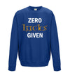 Zero Lucks Given Glitter St Patricks Day Printed Sweatshirt - Mr Wings Emporium 