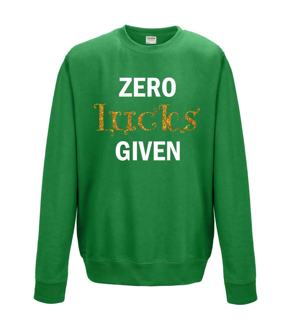 Zero Lucks Given Glitter St Patricks Day Printed Sweatshirt - Mr Wings Emporium 