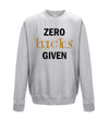 Zero Lucks Given Glitter St Patricks Day Printed Sweatshirt - Mr Wings Emporium 