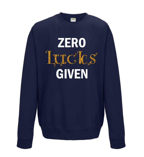 Zero Lucks Given Glitter St Patricks Day Printed Sweatshirt - Mr Wings Emporium 