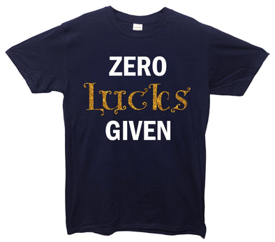 Zero Lucks Given Gold Glitter Printed T-Shirt - Mr Wings Emporium 