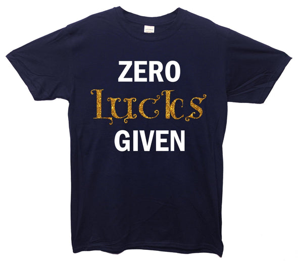 Zero Lucks Given Gold Glitter Printed T-Shirt - Mr Wings Emporium 